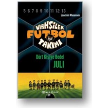Vahşiler Futbol Takımı 4 - Dört Kişiye Bedel Juli (Ciltli)