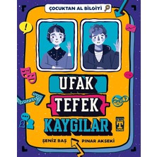 İlk Genç Timaş Ufak Tefek Kaygılar