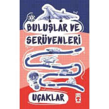 Timaş Çocuk UÇAKLAR - BULUŞLAR VE SERÜVENLERİ