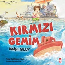 Timaş Çocuk Kırmızı Gemim Neden Gitti