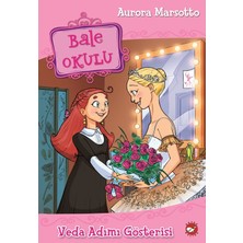 Beyaz Balina Yayınları BALE OKULU 10 VEDA ADIMI GÖSTERİSİ