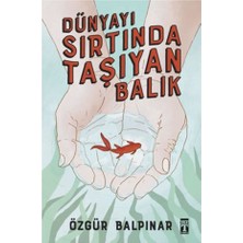Genç Timaş Dünyayı Sırtında Taşıyan Balık