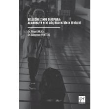 Gazi Kitabevi Belleğin Izinde Diaspora: Almanya’ya Yeni Göç Hareketinin Etkileri