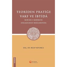 Delixa Teoriden Pratiğe Vakf ve Ibtidâ: Kur'an-I Kerim'in Anlaşılması Bağlamında