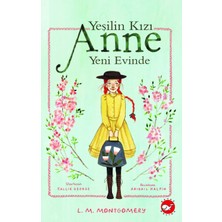 Beyaz Balina Yayınları YEŞİLİN KIZI ANNE YENİ EVİNDE
