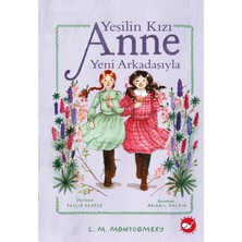 Beyaz Balina Yayınları YEŞİLİN KIZI ANNE YENİ ARKADAŞIYLA