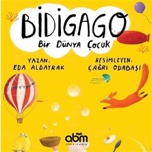 Bidigago & Bir Dünya Çocuk Hikaye Kitabı - 4 Yaş Üzeri Çocuklar Için Eğitici Ve Öğretici Kitap