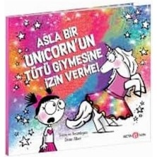 Hype Store Asla Bir Unicorn’un Tütü Giymesine Izin Verme! (Kapak Değişebilir)