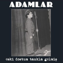 Delixa Ati Müzik My Yonca - Adamlar - Eski Dostum Tankla Gelmiş - Plak - Lp