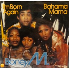 Plakantik Boney M. - I'm Born Again / Bahama Mama (1979) 7" 45'lik Plak - Ingiltere Baskı