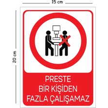 Mayeka Metal Preste Bir Kişiden Fazla Çalışamaz 15X20 cm Uyarı Iş Güvenliği Levhası