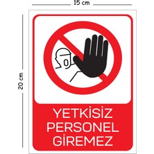 Mayeka Metal Yetkisiz Personel Giremez 15X20 cm Uyarı Iş Güvenliği Levhası