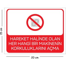 Mayeka Metal Hareket Halinde Olan Her Hangi Bir Makinenin Korkulukları 15X20 cm Uyarı Iş Güvenliği Levhası
