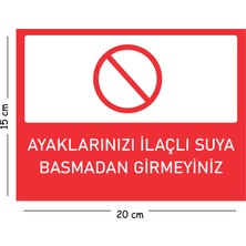 Mayeka Metal Ayaklarınızı Ilaçlı Suya Basmadan Girmeyiniz 15X20 cm Uyarı Iş Güvenliği Levhası