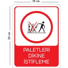 Mayeka Metal Paletleri Dikine Istifleme 15X20 cm Uyarı Iş Güvenliği Levhası