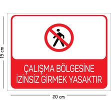 Mayeka Metal Çalışma Bölgesine Izinsiz Girmek Yasaktır 15X20 cm Uyarı Iş Güvenliği Levhası