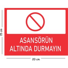 Mayeka Metal Asansörün Altında Durmayın 15X20 cm Uyarı Iş Güvenliği Levhası