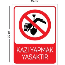 Mayeka Metal Kazı Yapmak Yasaktır 15X20 cm Uyarı Iş Güvenliği Levhası