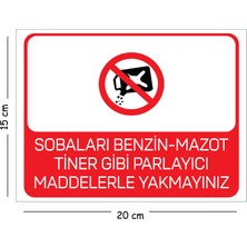 Mayeka Metal Sobaları Benzin Mazot Tiner Gibi Parlayıcı Maddelerle 15X20 cm Uyarı Iş Güvenliği Levhası