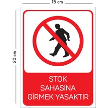 Mayeka Metal Stok Sahasına Girmek Yasaktır 15X20 cm Uyarı Iş Güvenliği Levhası