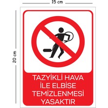 Mayeka Metal Tazyikli Hava Ile Elbise Temizlenmesi Yasaktır 15X20 cm Uyarı Iş Güvenliği Levhası