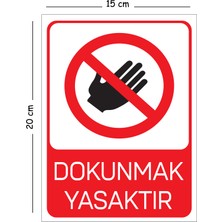 Mayeka Metal Dokunmak Yasaktır 15X20 cm Uyarı Iş Güvenliği Levhası