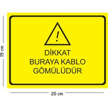 Mayeka Metal Dikkat Buraya Kablo Gömülüdür 15X20 cm Uyarı Iş Güvenliği Levhası