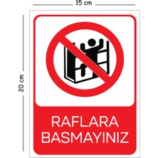 Mayeka Metal Raflara Basmayınız 15X20 cm Uyarı Iş Güvenliği Levhası