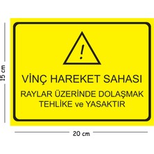 Mayeka Metal Vinç Hareket Sahası Raylar Üzerinde Dolaşmak Tehlike 15X20 cm Uyarı Iş Güvenliği Levhası
