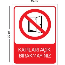 Mayeka Metal Kapıları Açık Bırakmayınız 15X20 cm Uyarı Iş Güvenliği Levhası