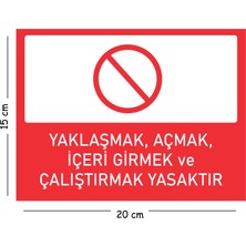 Mayeka Metal Yaklaşmak Açmak Içeri Girmek ve Çalıştırmak Yasaktır 15X20 cm Uyarı Iş Güvenliği Levhası