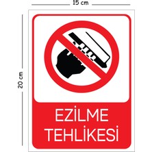 Mayeka Metal Ezilme Tehlikesi 15X20 cm Uyarı Iş Güvenliği Levhası