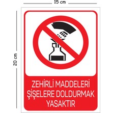 Mayeka Metal Zehirli Maddeleri Şişelere Doldurmak Yasaktır 15X20 cm Uyarı Iş Güvenliği Levhası