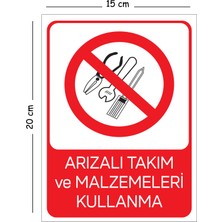 Mayeka Metal Arızalı Takım ve Malzemeleri Kullanma 15X20 cm Uyarı Iş Güvenliği Levhası