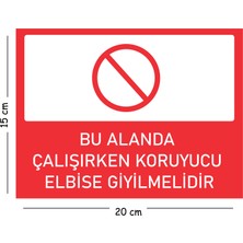 Mayeka Metal Bu Alanda Çalışırken Koruyucu Elbise Giyilmelidir 15X20 cm Uyarı Iş Güvenliği Levhası