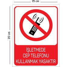Mayeka Metal Işletmede Cep Telefonu Kullanmak Yasaktır 15X20 cm Uyarı Iş Güvenliği Levhası