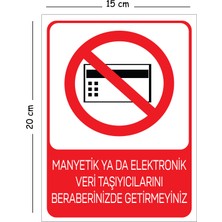 Mayeka Metal Manyetik Ya Da Elektronik Veri Taşıyıcılarını Beraberiniz 15X20 cm Uyarı Iş Güvenliği Levhası