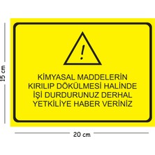 Mayeka Metal Kimyasal Maddelerin Kırılıp Dökülmesi Halinde Işi Dur 15X20 cm Uyarı Iş Güvenliği Levhası