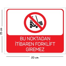 Mayeka Metal Bu Noktadan Itibaren Forklift Giremez 15X20 cm Uyarı Iş Güvenliği Levhası