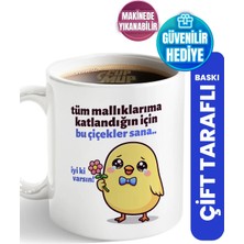 Cup Mup Bu Çiçekler Sana Erkek Civciv | Hediye Kupa Bardak