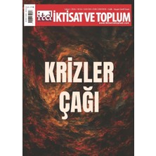 İktisat ve Toplum Dergisi Iktisat ve Toplum Dergisi 184. Sayı Krizler Çağı
