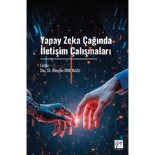 Gazi Kitabevi Yapay Zeka Çağında Iletişim Çalışmaları