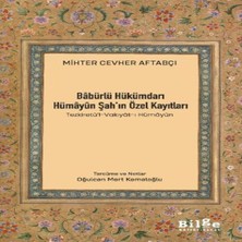 Bigelal Bâbürlü Hükümdarı Hümâyûn Şah’ın Özel Kayıtları