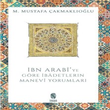 Bigelal Ibn Arabi'ye Göre Ibadetlerin Manevi Yorumları