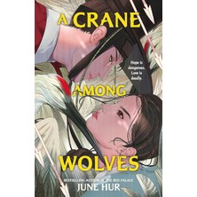 Wildfire A Crane Among Wolves: The New York Times-Bestselling Tale Of Romance And Court Politics – For Fans O