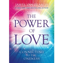 The Power Of Love: Connecting To The Oneness
