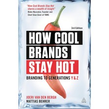 Kogan Page How Cool Brands Stay Hot: Branding To Generations Y And Z