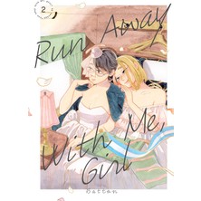 Kodansha Comics Run Away With Me, Girl 2