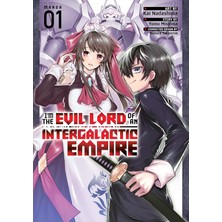 Seven Seas I'm The Evil Lord Of An Intergalactic Empire! (Manga) Vol. 1