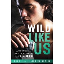 K.B. Ritchie LLC Wild Like Us: 8